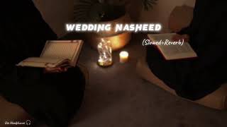 ala jabili syaadatiwa afkali Wedding Nasheed SlowedReverb Arabic Nasheed nasheed [upl. by Ileane]