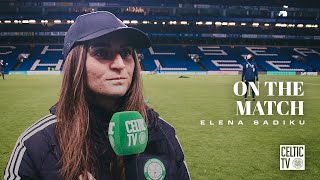 Elena Sadiku On The Match  Chelsea 30 Celtic FC Women  UEFA Womens Champions League [upl. by Htezil678]