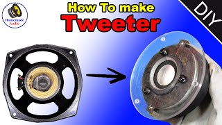 How To Make HiFi Tweeter at Home [upl. by Codee]