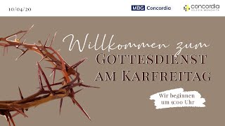 Karfreitag Gottesdienst  Concordia [upl. by Torr]