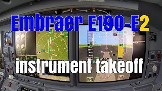 Embraer E190 E2 cockpit instrument takeoff [upl. by Miun205]