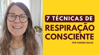 TÉCNICAS DE RESPIRAÇÃO CONSCIENTE by Padmini Isoldi [upl. by Ahsatin426]