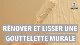 Rénover et lisser une gouttelette murale  Baixens [upl. by Nations]