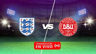 INGLATERRA VS DINAMARCA EN VIVO [upl. by Salakcin]