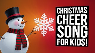 Christmas Cheer Song A Kids Sunny Holiday Adventure [upl. by Fidelio]