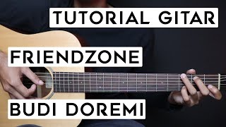 Tutorial Gitar BUDI DOREMI  FRIENDZONE  Lengkap Dan Mudah [upl. by Aramak]