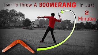 How To Throw A BOOMERANG  TUTORIAL  Learn To Throw A BOOMERANG In Just 2 Minutes [upl. by Einobe]