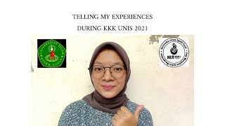 Telling My Experiences during KKKKKN UNIS 2021 [upl. by Phene]