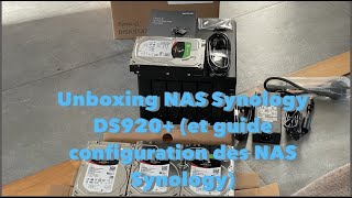 Unboxing Synology DS920 et guide complet de configuration des NAS Synology [upl. by Oby]