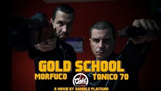 Morfuco amp Tonico 70  Gold School [upl. by Ayahs]