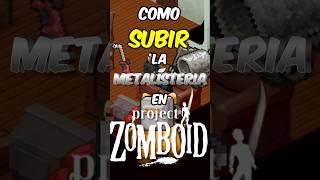 GUIA de Metalistería en Project Zomboid 🧟‍♂️🔥👨🏻‍🏭 projectzomboid español fyp gaming [upl. by Kellina]