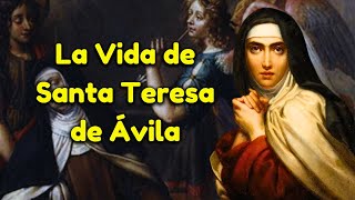 ¿Cómo fue la vida de Santa Teresa de Ávila Un viaje místico y religioso [upl. by Anil]