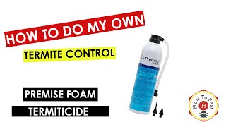 How To Get Rid of Termites  PREMISE FOAM TERMITICIDE [upl. by Gautious]