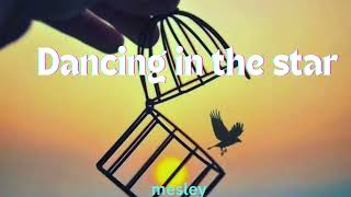 Dancing in the Star  official music Mestey [upl. by Rhoades]