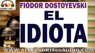 El idiota Fiódor Dostoyevski12 ALEJANDRIAenAUDIO [upl. by Elconin373]