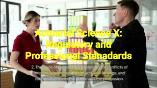 A Gentle Introduction to Actuarial Science X Regulatory and Professional Standards [upl. by Alisun357]