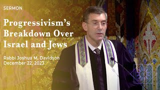 Progressivisms Breakdown Over Israel and Jews  Rabbi Joshua M Davidson  December 22 2023 [upl. by Yvon]