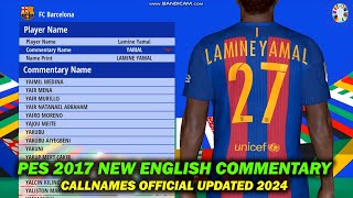 PES 2017 New English Commentary Callnames Official Updated 2024 [upl. by Cordeelia213]