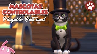 ¡MASCOTAS CONTROLABLES Review Playable Pets Mod  Los Sims 4 Perros y Gatos [upl. by Zavala495]