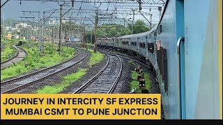 Mumbai to Pune 12127 Intercity Sf Express High Speed 2 Overtake Full Journey Lovonala Bhor Ghats [upl. by Notsnorb]