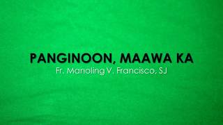 Panginoon Maawa Ka by Fr Manoling V Francisco SJ [upl. by Ikuy555]