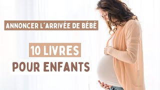 COMMENT ANNONCER LARRIVÉE DE BÉBÉ  10 LIVRES POUR ENFANTS À PARTIR DE LÂGE DE 2 ANS🤰📖 [upl. by Ketchan16]