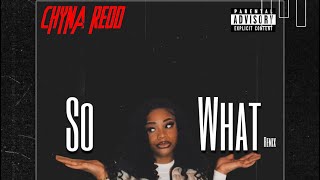 Chyna Redd  So What Remix [upl. by Tybalt]