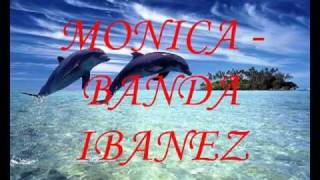 Banda Ibanez  Monica [upl. by Quin596]