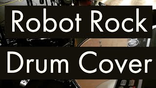 Daft Punk  Robot Rock Drum Cover [upl. by Nimref]