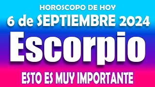 ESCORPIO 🔵 TIENES QUE SABER ESTO YAAA 🔵HOROSCOPO DE HOY 6 DE SEPTIEMBRE 2024 💖 HOROSCOPO ESCORPIO 💖 [upl. by Aja654]