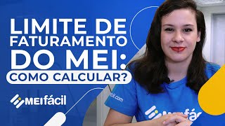 Limite de Faturamento Anual do MEI como calcular o meu  MEI Fácil [upl. by Nuaj]