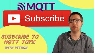 Paho  Easy tutorial for subscribing to MQTT topics with Python [upl. by Repooc]