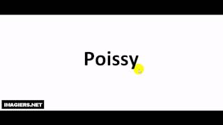 How to pronounce in French  Poissy [upl. by Surtemed730]