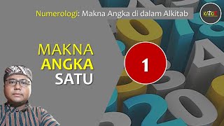 Angka 1 Alkitabiah  Kenapa Allah Disebut Satu [upl. by Tania]