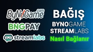 ByNoGame ile Streamlabs Donate  Bağış Ayarları BNGPAY Nasıl Bağlanır [upl. by Nol551]