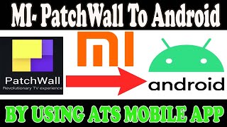 MI PATCHWALL TO ANDROID  MI पेचवाल से एंड्राइड में बदले सिर्फ एक बटन क्लिक करके [upl. by Holloway]