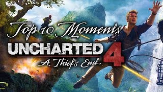 Top 10 Uncharted 4 Moments That Made It A Masterpiece [upl. by Aenel]