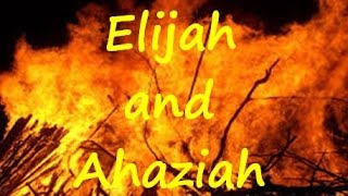 Elijah and Ahaziah [upl. by Ecahc]