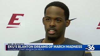 EKUs Blanton dreaming of March Madness [upl. by Tadio]