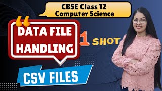 File Handling in Python  1 Shot of CSV Files  Class 12 Computer Science [upl. by Mayhs]