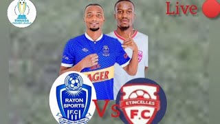 RAYON SPORT VS ETINCELLE FC LIVE [upl. by Nonnaer692]