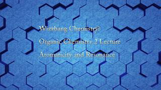 Aromaticity and Resonance CHEM 242 [upl. by Elleirbag]