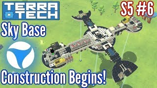 Terratech  6 S5  Sky Base Begins [upl. by Steere707]