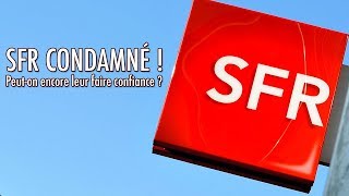 SFR Condamné en Justice Explications [upl. by Aixela]