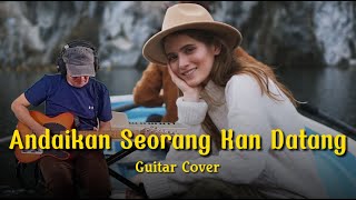 Andaikan Seorang kan Datang  Gitar Instrumental [upl. by Mariette]