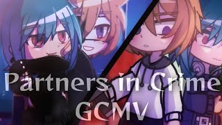 Partners in Crime  GCMV  by NeoN [upl. by Steffen]