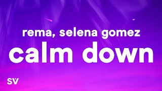 Rema Selena Gomez  Calm Down Lyrics [upl. by Quent396]