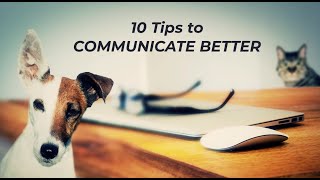 10 Tips to Communicate Better [upl. by Marlen386]