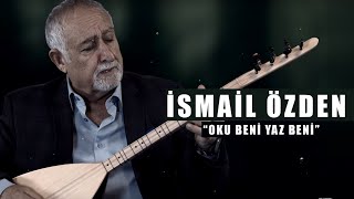 İSMAİL ÖZDEN  OKU BENİ YAZ BENİ  Payidar  2019 Official Video [upl. by Egroj]