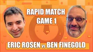 Rapid Match Game 1 Rosen v Finegold [upl. by Elohcan]